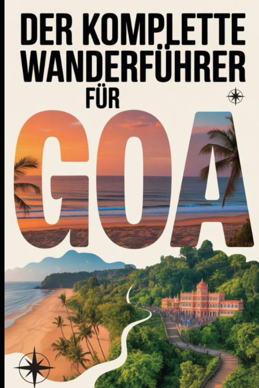 DER KOMPLETTE WANDERFÜHRER FÜR GOA.