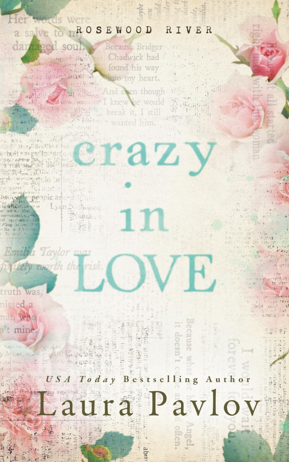 Crazy In Love: A Small Town, Billionaire, Grumpy/Sunshine Romance (Rosewood River Series)