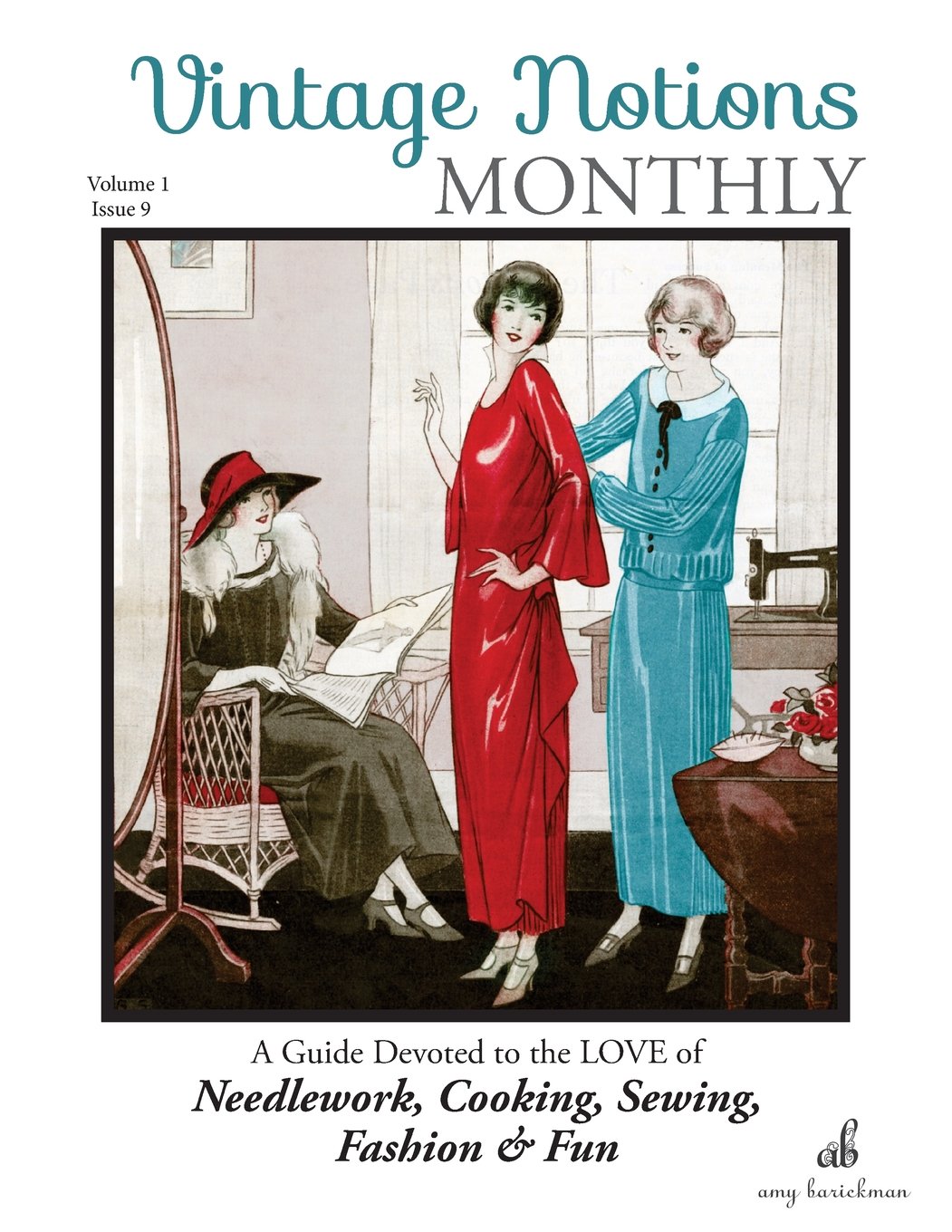 Vintage Notions Monthly - Issue 9: A Guide Devoted to the Love of Needlework, Cooking