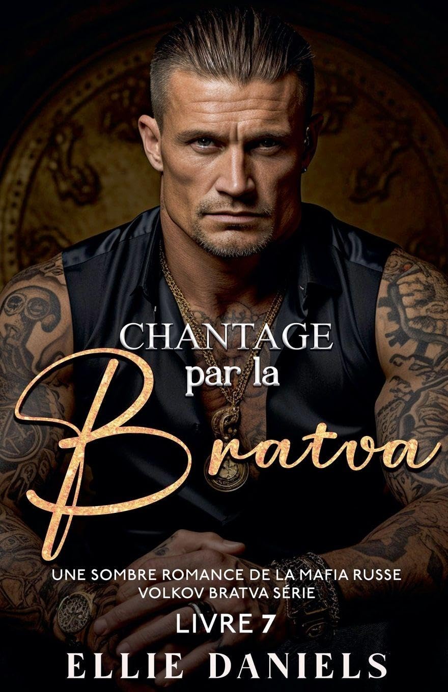 Chantage par la Bratva: Une Sombre Romance de la Mafia Russe: 7 (Série Volkov Bratva)