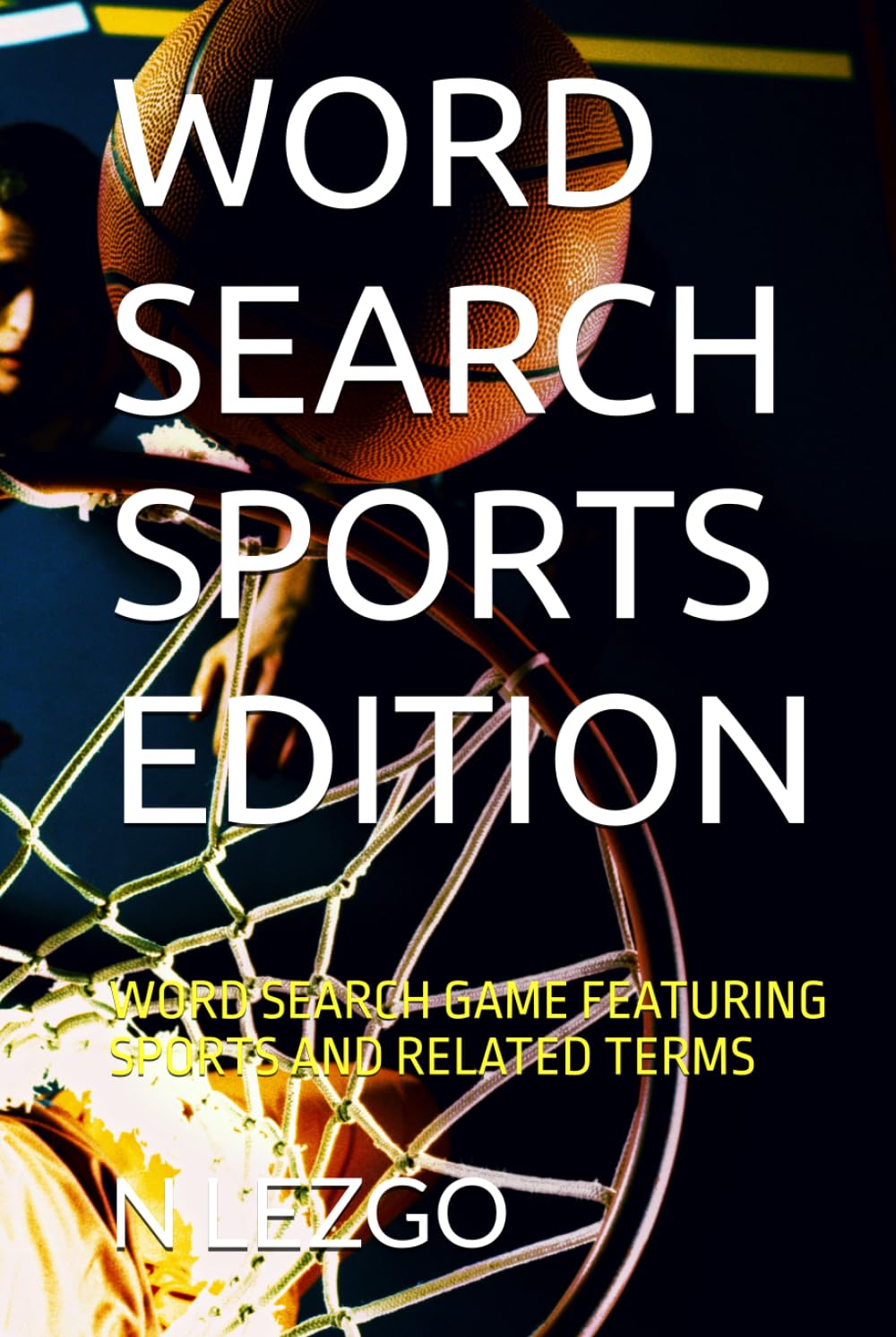 WORD SEARCH SPORTS EDITION: VERY CHALLENGING MEDIUM TO DIFFICULT LEVEL PUZZLE