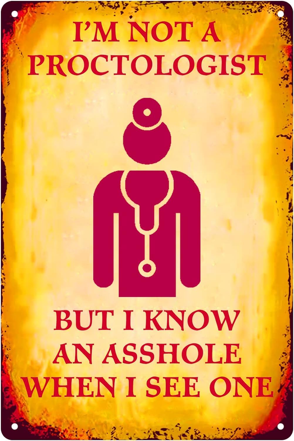 SMAZDFXX I'ma Proctologist But I Know an Asshole When I See One Funny Metal Signs for Men Women Wall Decor for Bars Office Garage Cafes Pubs 5.5"x8"