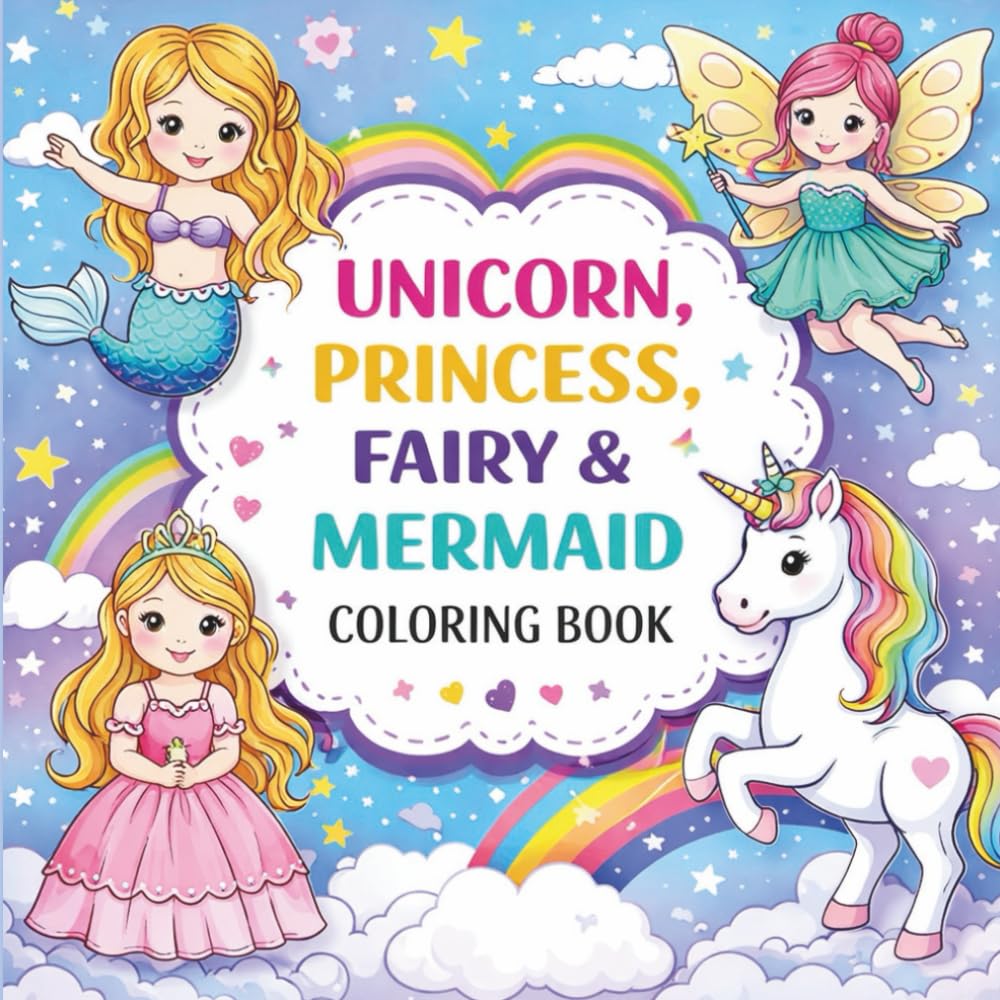 Magical Unicorn & Princess Coloring Book: A Fun and Enchanting Coloring Adventure for Kids Ages 4–10 | Princesses, Unicorns, Fairies, and Fantasy Worlds