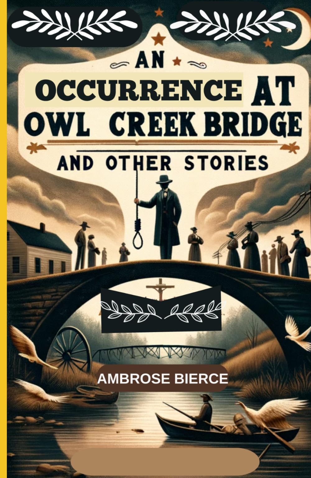 An Occurrence at Owl Creek Bridge And Other Stories