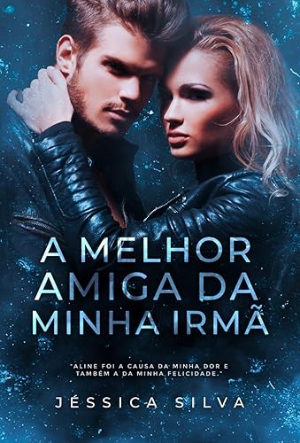 A Melhor Amiga Da Minha Irmã (Família Martins Livro 2)