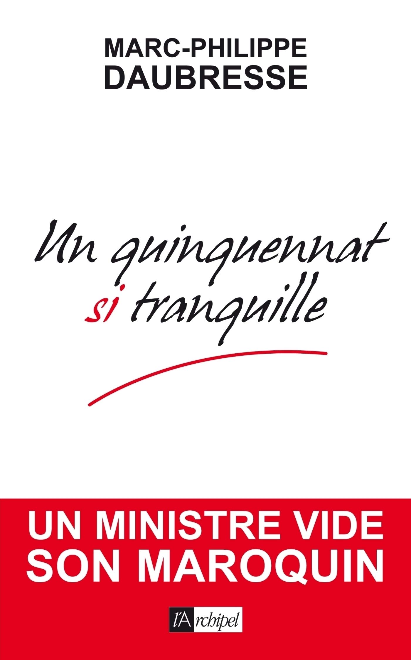 Un quinquennat si tranquille (Politique, idée, société) (French Edition)