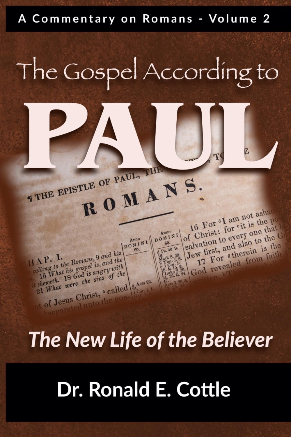 The Gospel According to Paul - Volume 2: The New Life of the Believer