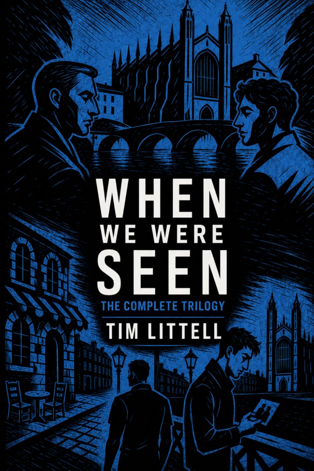 When We Were Seen: the complete trilogy: A Novel in Three Parts