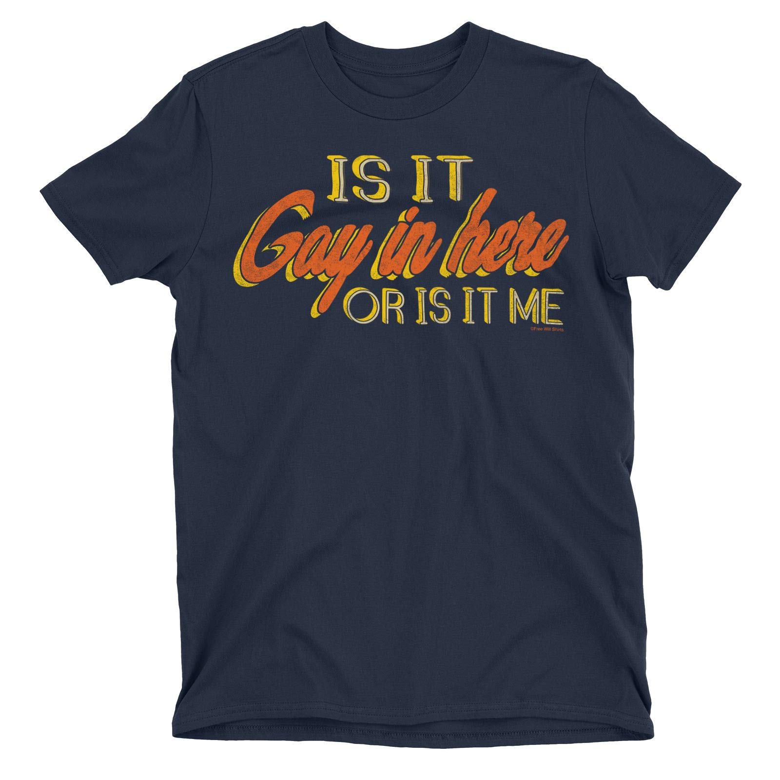 is It Gay in Here Or is It Just Me - Unisex Mens Ladies LGBT Organic Cotton T-Shirts Navy