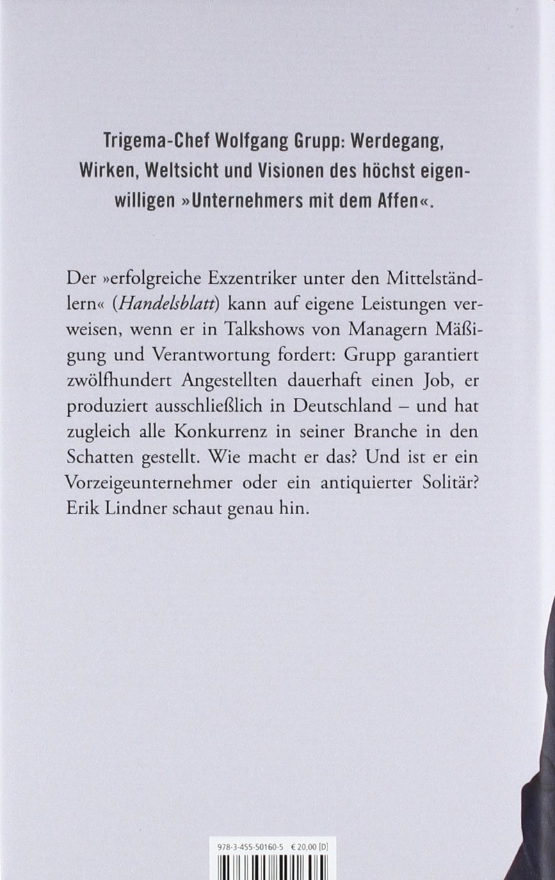 Wirtschaft braucht Anstand. Der Unternehmer Wolfgang Grupp