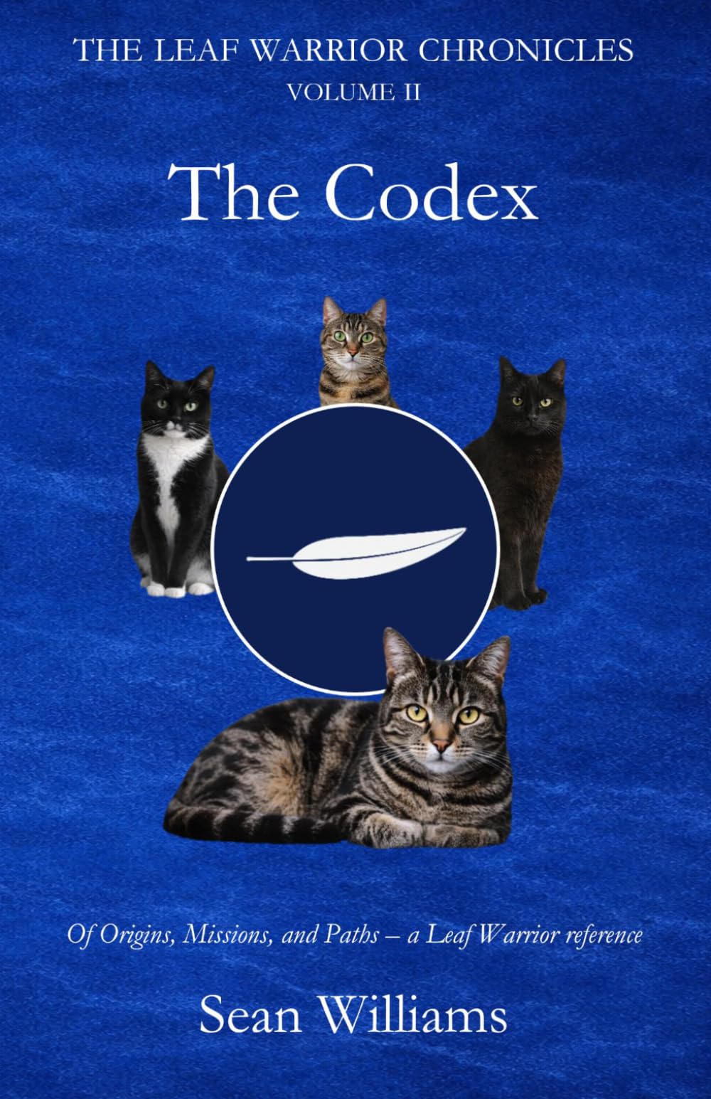THE LEAF WARRIOR CHRONICLES: VOLUME II - The Codex