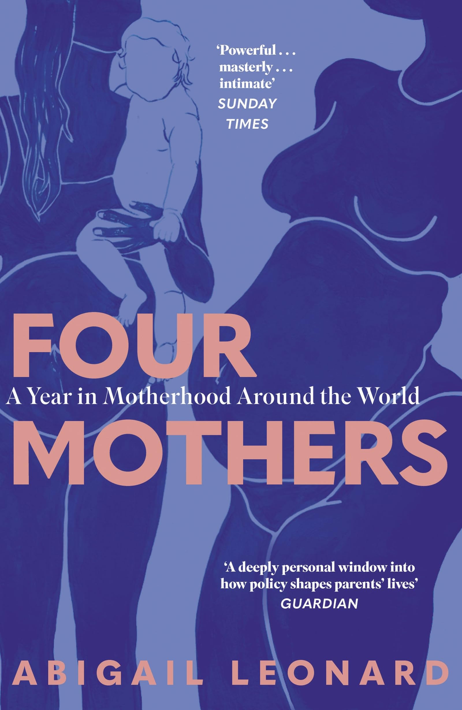 Four Mothers : A Year in Motherhood Around the World