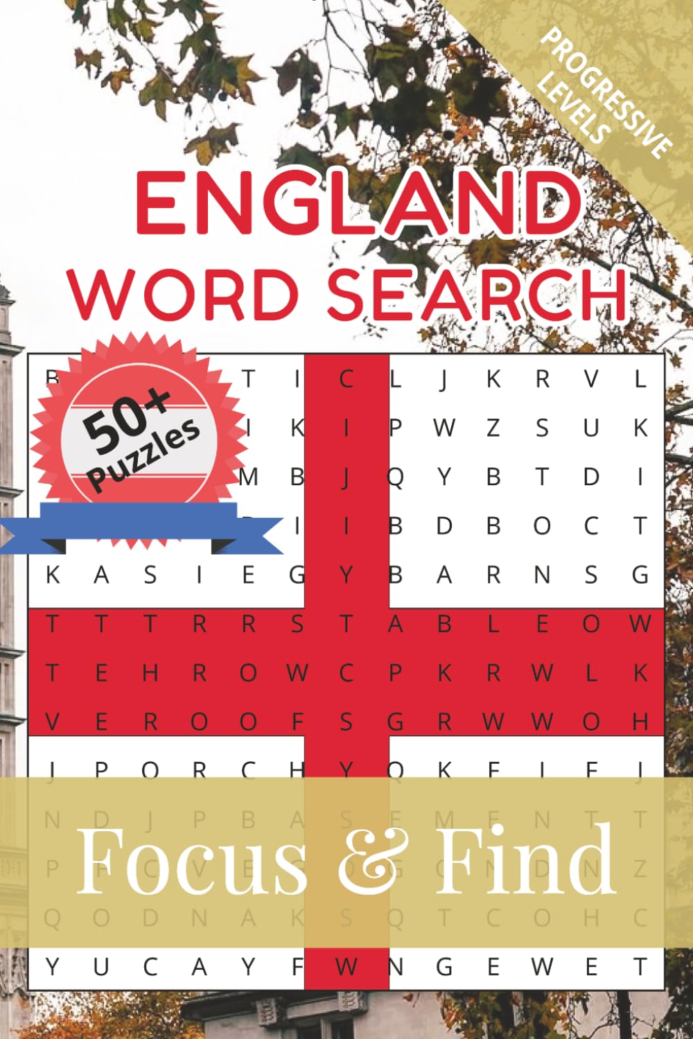 England Word Search Focus & Find: 50+ Word Search Puzzles to discover and learn about the beautiful country of England | 6 x 9 inches, 110 pages | ... Free Time (Around the World in Word Searches)