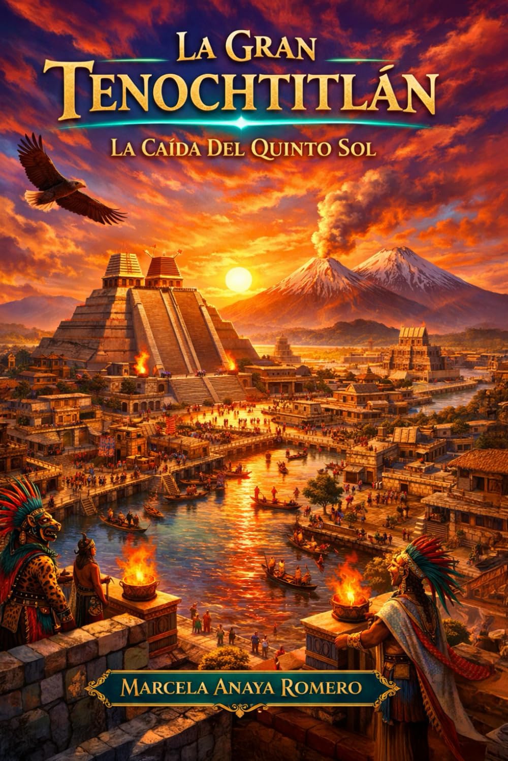 La Gran Tenochtitlán: La Caída del Quinto Sol