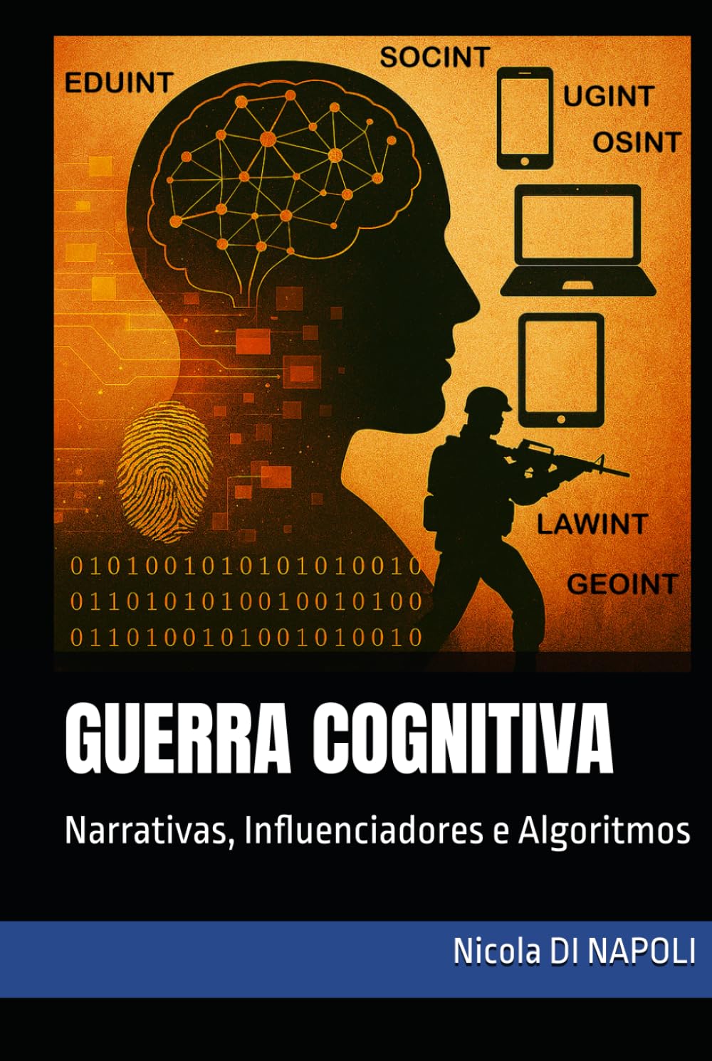 GUERRA COGNITIVA: Narrativas, Influenciadores e Algoritmos (Manuais de Inteligência e Contrainteligência)