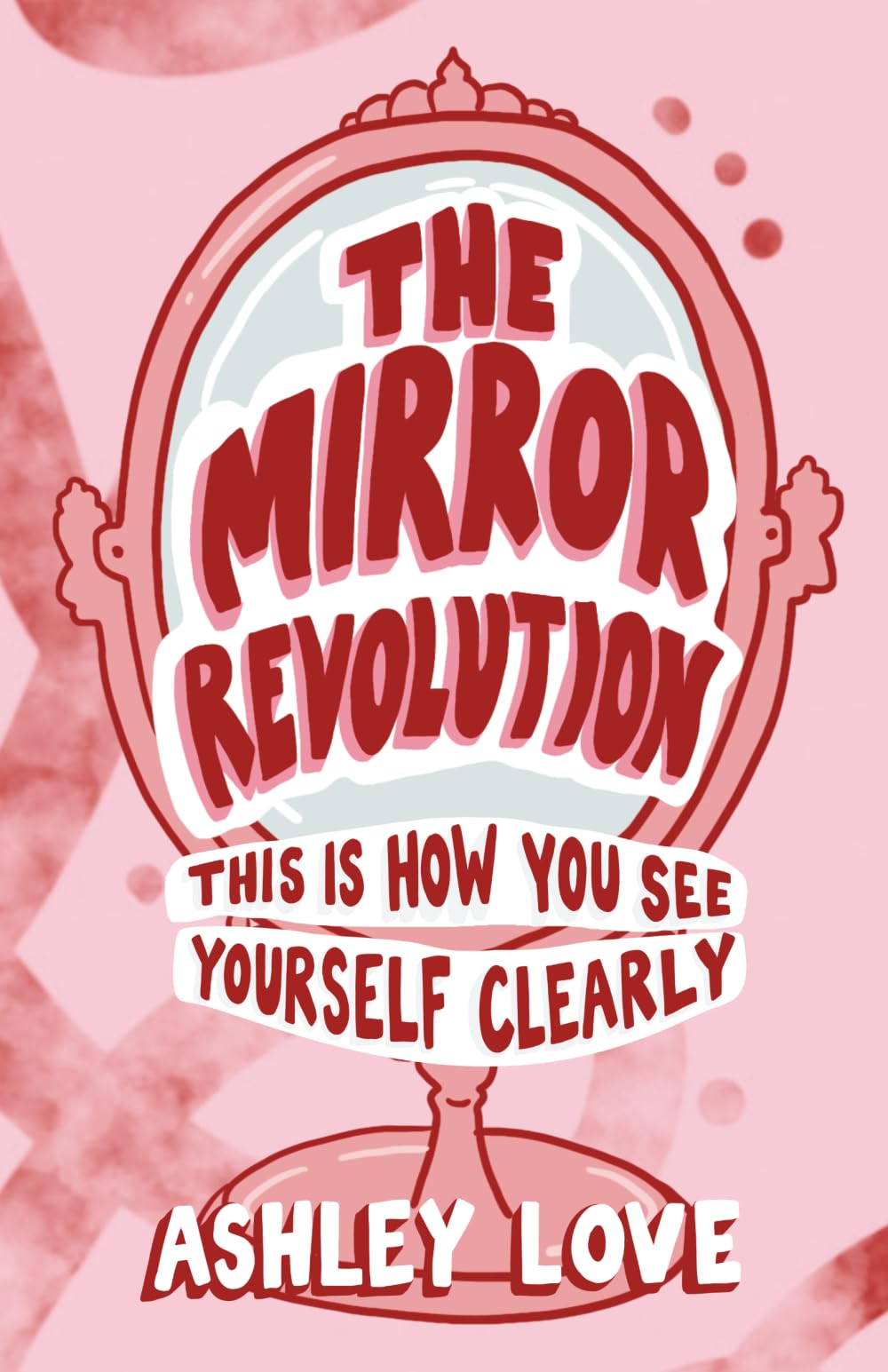 The Mirror Revolution: This Is How You See Yourself Clearly