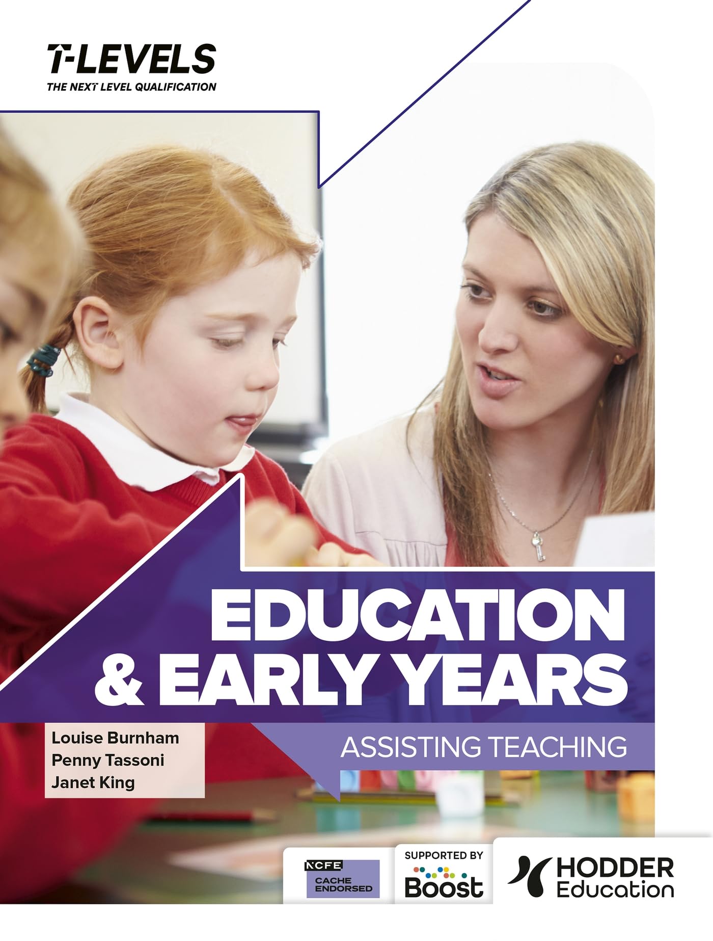Education and Early Years T Level: Assisting Teaching by Janet King