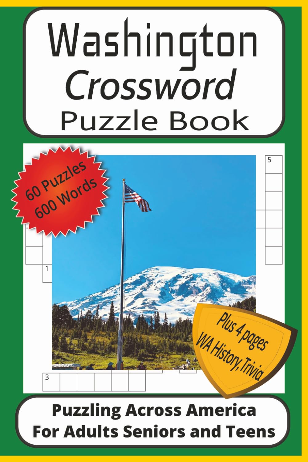Washington Crossword Puzzle Book: Crossword Puzzles with Easy to Read Print about Washington State, History, Natural Wonders and More| 6x9 inches, 125 ... of Scenic Washington, History and Trivia