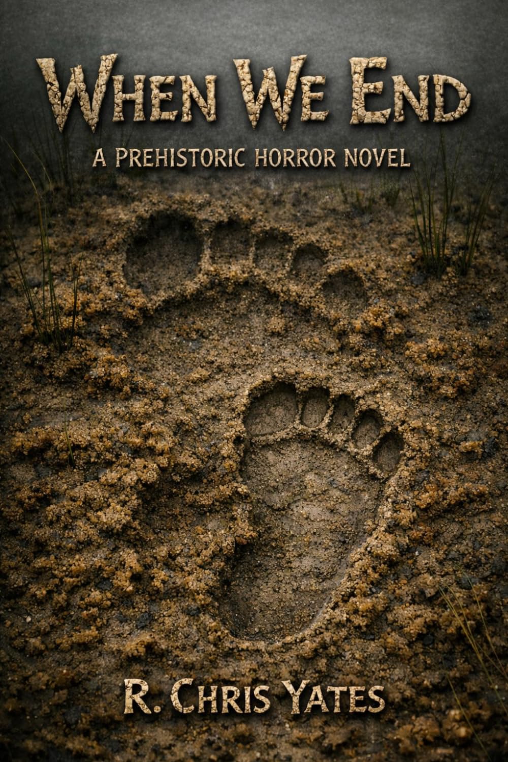 When We End: A prehistoric horror novel.