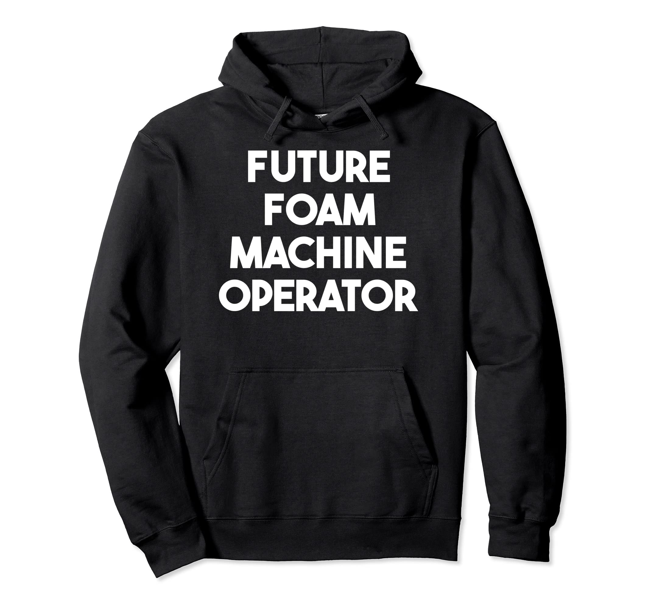 Future Foam Machine OperatorPullover Hoodie