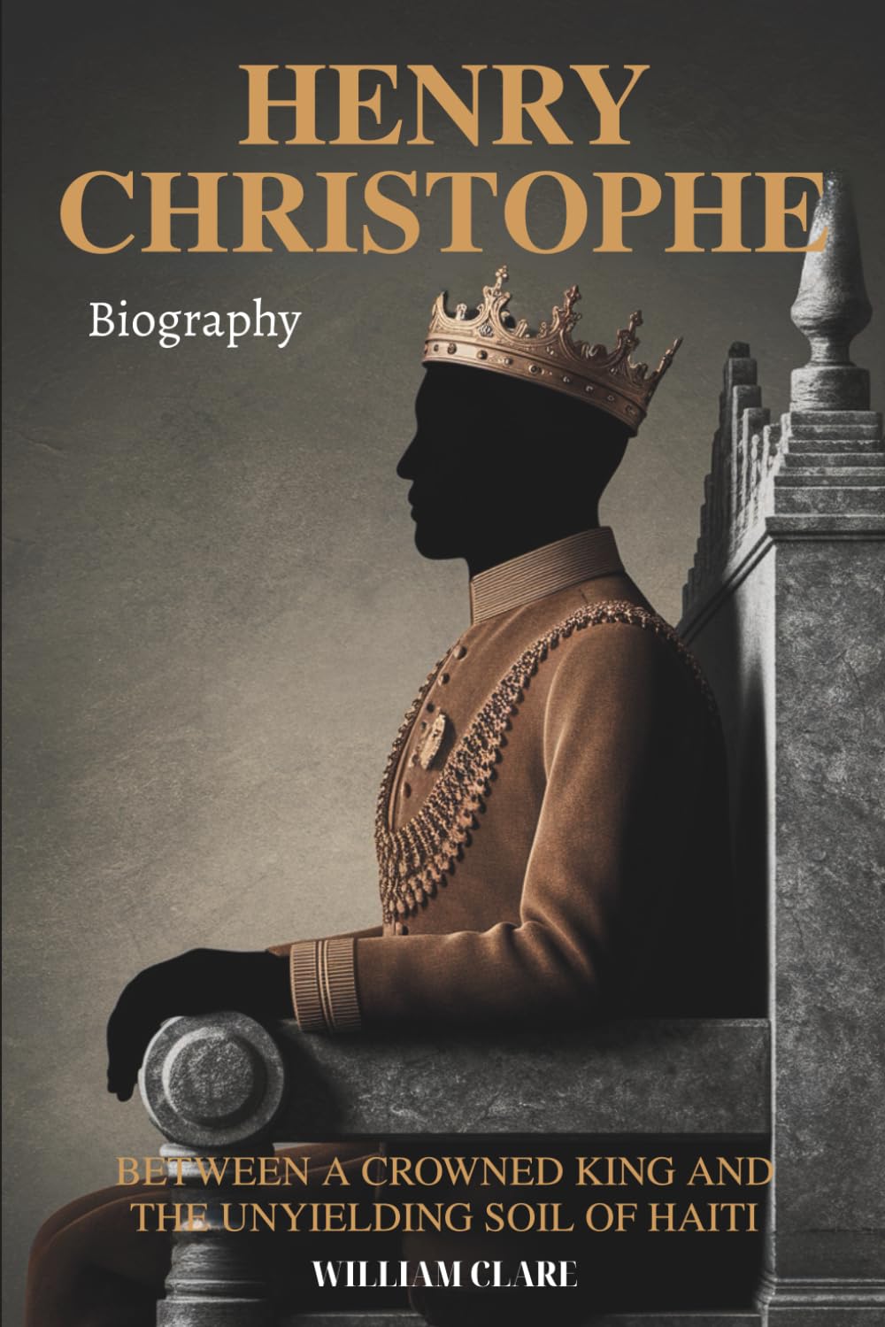 Henry Christophe Biography: Between A Crowned King And The Unyielding Soil Of Haiti