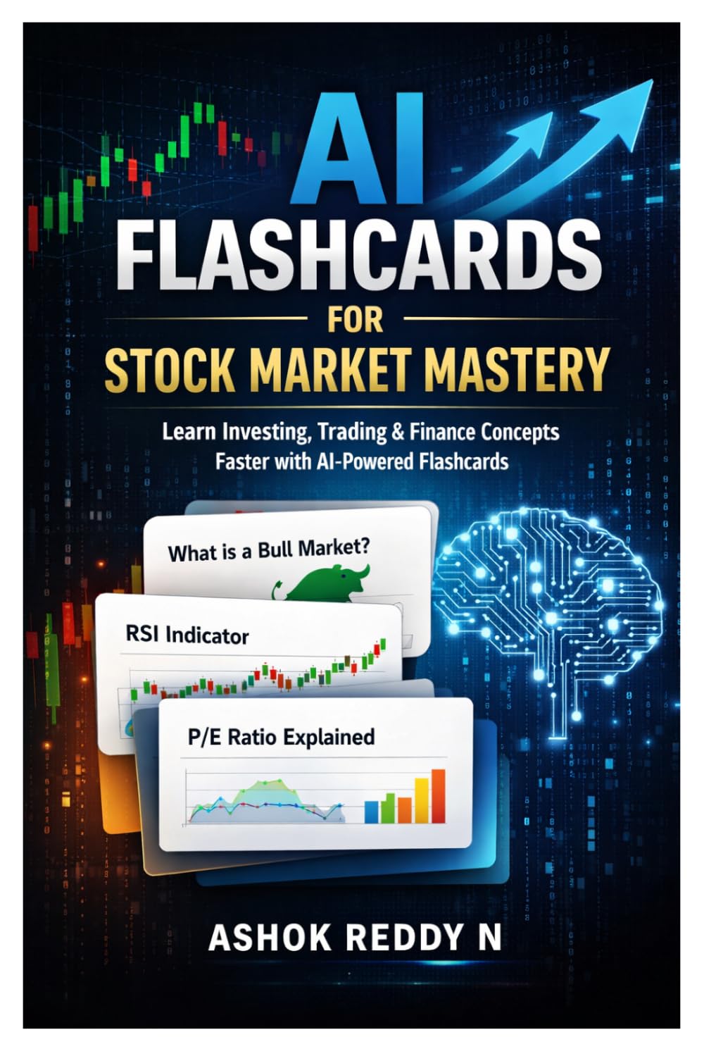 AI Flashcards for Stock Market Mastery: Learn Investing, Trading & Finance Concepts Faster with AI-Powered Flashcards (The AI Flashcards for Finance & Investing Series)