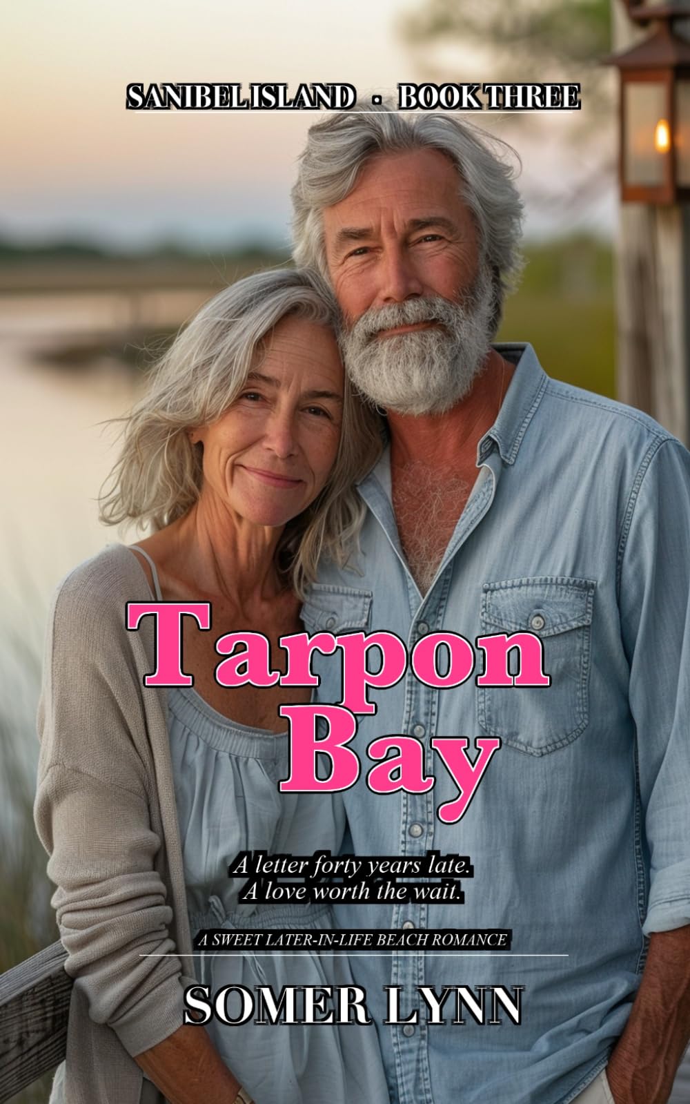 Tarpon Bay: A Sweet Later-in-Life Beach Romance (Sanibel Island Book 3)