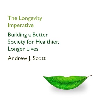 The Longevity Imperative Audiobook by Andrew J Scott episode artwork