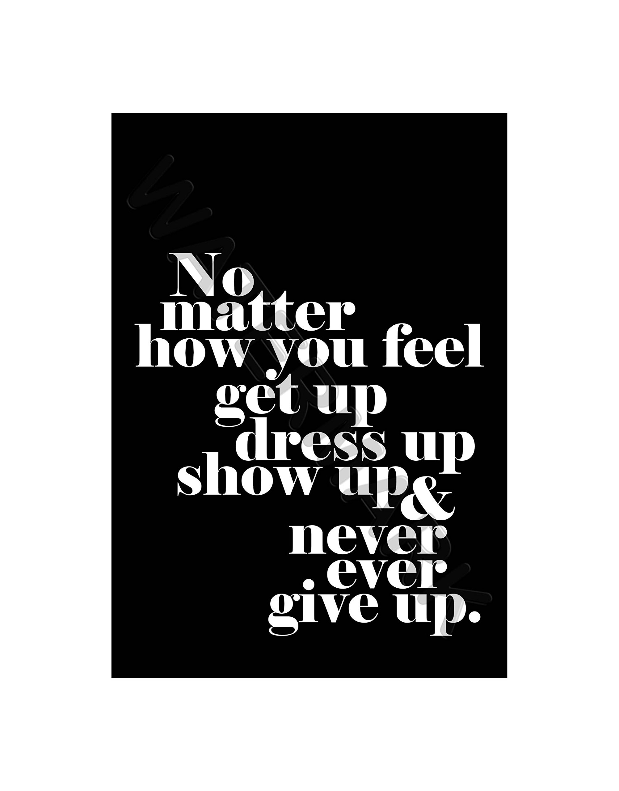 Wee Blue Coo Motivational Quote No Matter How You Feel Wall Art Print