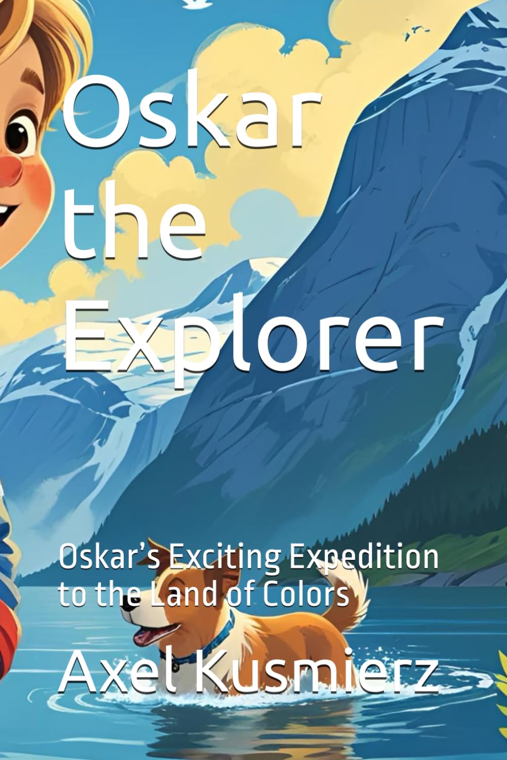 Oskar the Explorer: Oskar’s Exciting Expedition to the Land of Colors