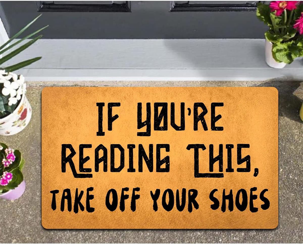 Funny Welcome Doormat Entrance Way Decor Indoor Welcome Mat 18"(W)x30"(L)If You're Reading This Take Off Your Shoes Personalized Front Porch Mats No Slip Rubber Mat House Warming Gift Prank Gift Mat