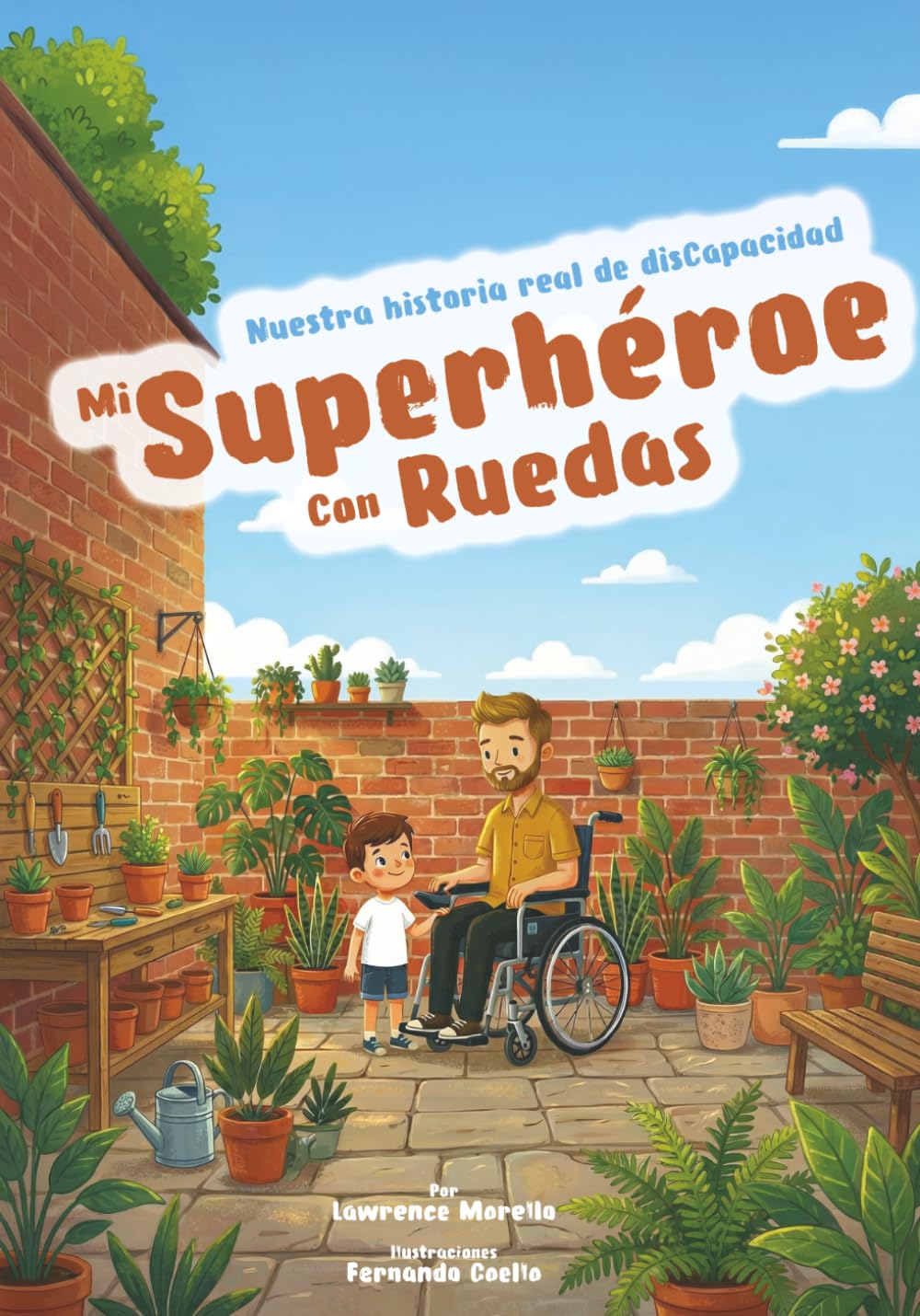 Mi superhéroe con ruedas: Nuestra historia real de disCapacidad