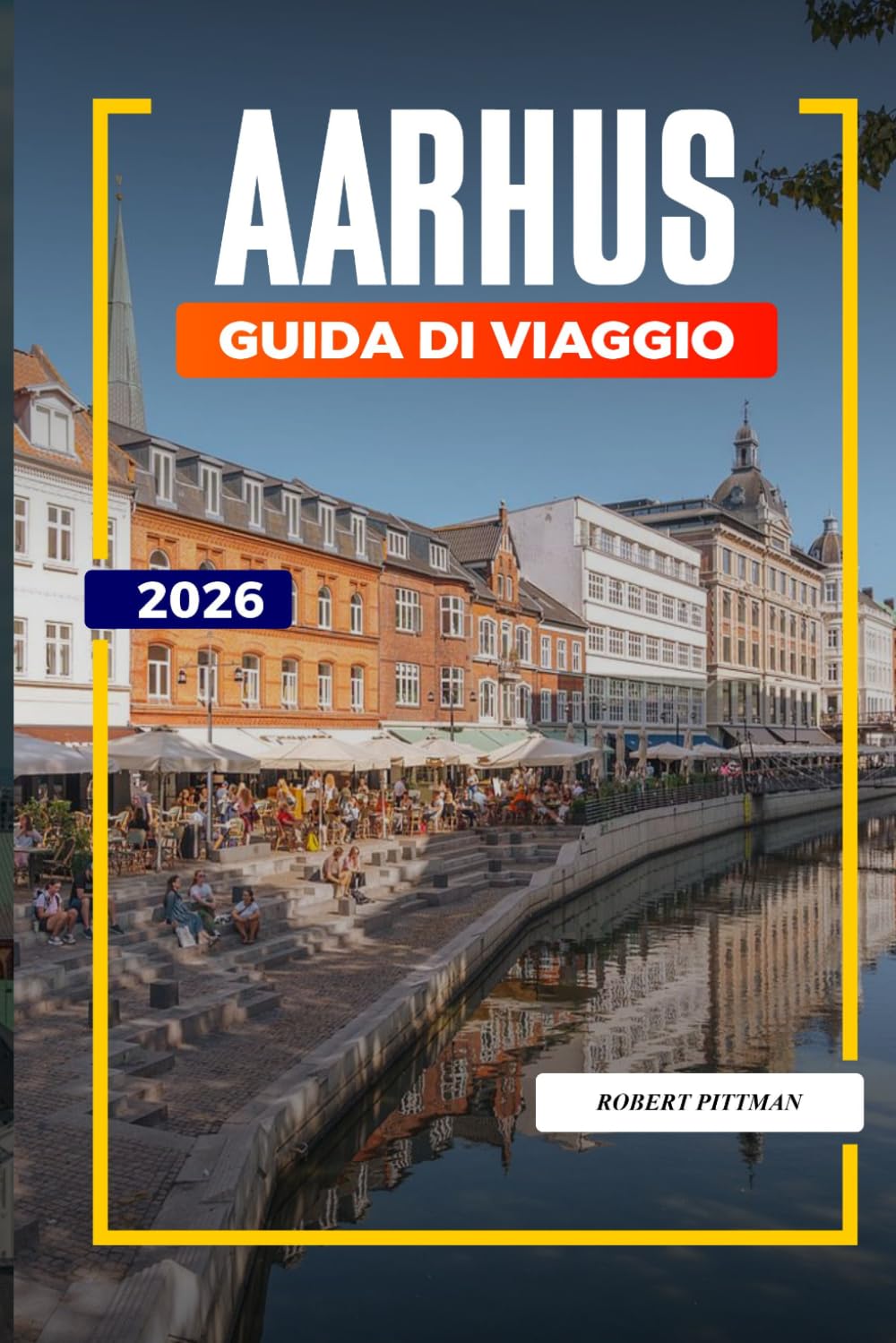GUIDA DI VIAGGIO AARHUS 2026: Scopri gemme nascoste, monumenti storici, consigli di viaggio ed esperienze di vacanza indimenticabili