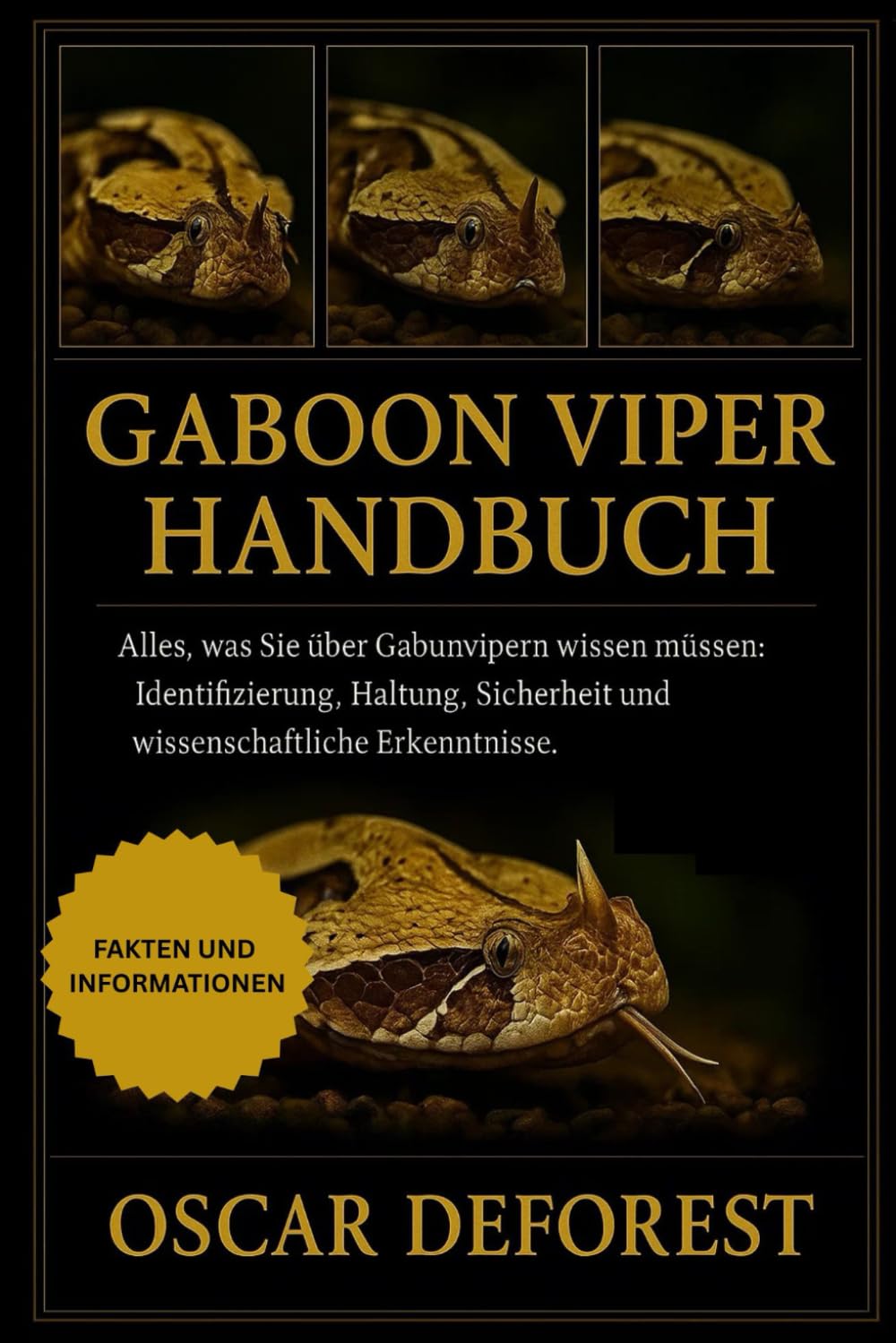 GABOON VIPER HANDBUCH: Alles, was Sie über Gabunvipern wissen müssen: Identifizierung, Haltung, Sicherheit und wissenschaftliche Erkenntnisse.
