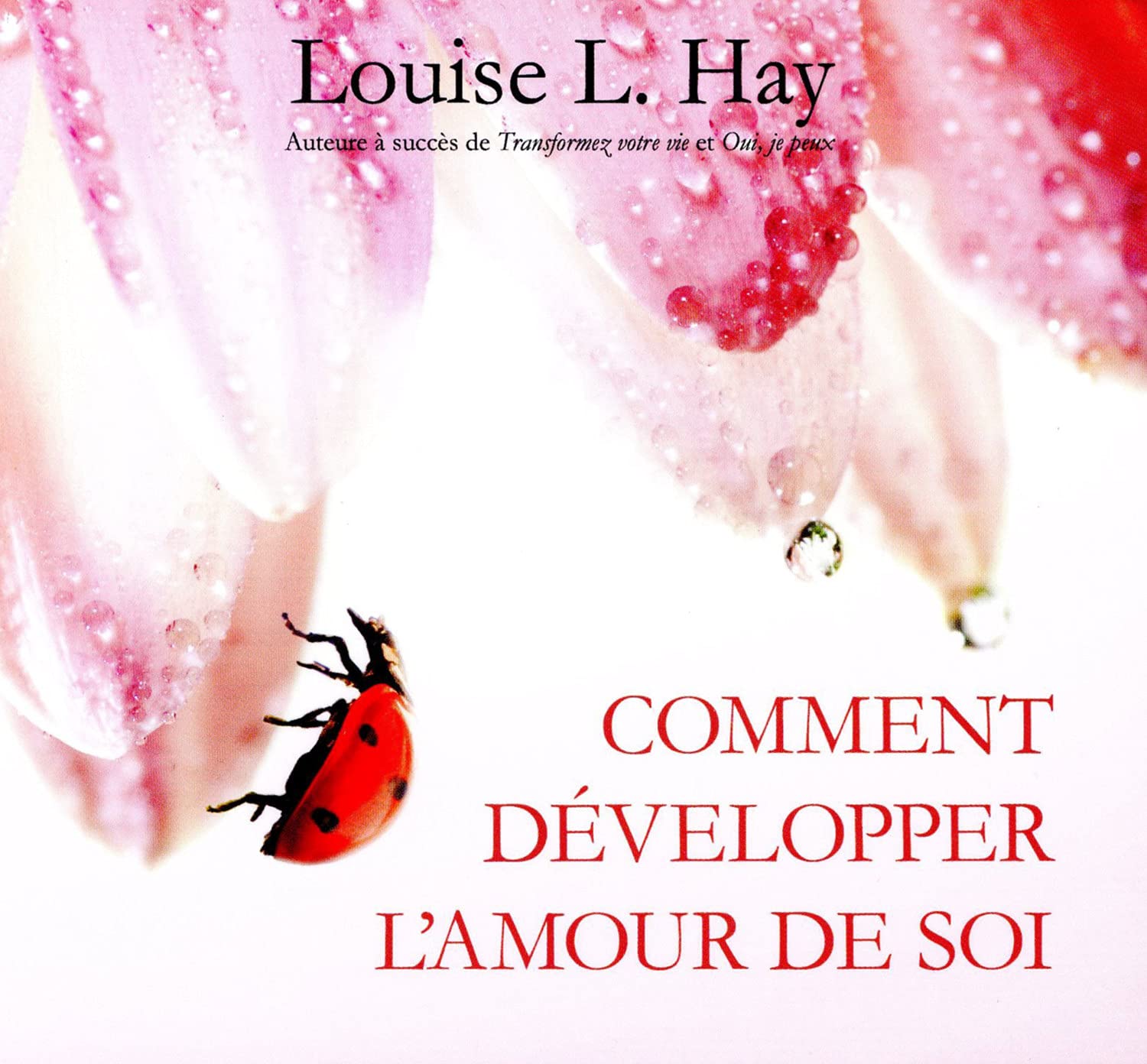 Comment developper l'amour de soi [Audio CD] Hay, Louise L.
