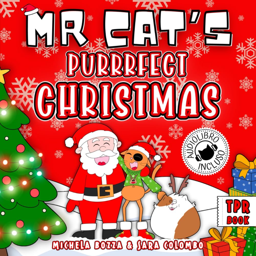 MR CAT'S PURRRFECT CHRISTMAS: Impara l'inglese divertendoti con lo Storytelling, per bambini della Scuola dell'Infanzia e della Scuola Primaria (MR CAT'S ADVENTURES)