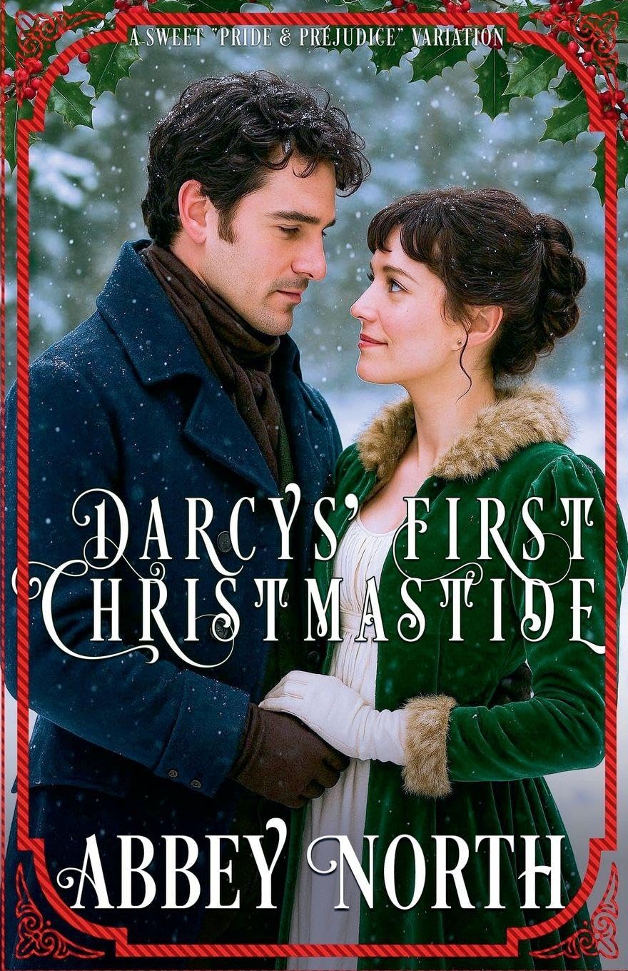 Darcys' First Christmastide (Darcy Under the Mistletoe)