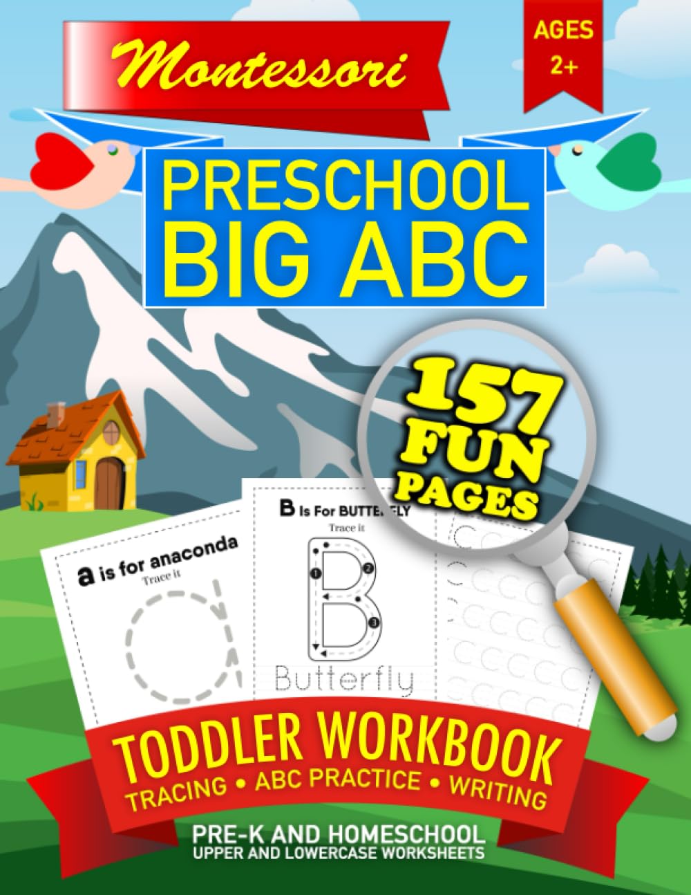 Montessori Workbook • Toddler Preschool Big ABC Tracing • Pre-K and Homeschool • Letters • Coloring: Learn to Trace Beginner Worksheets for School ... Workbooks For Preschool and Toddlers)