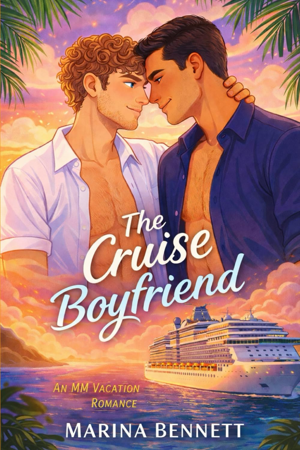 The Cruise Boyfriend: A Vacation Fling M/M Romance