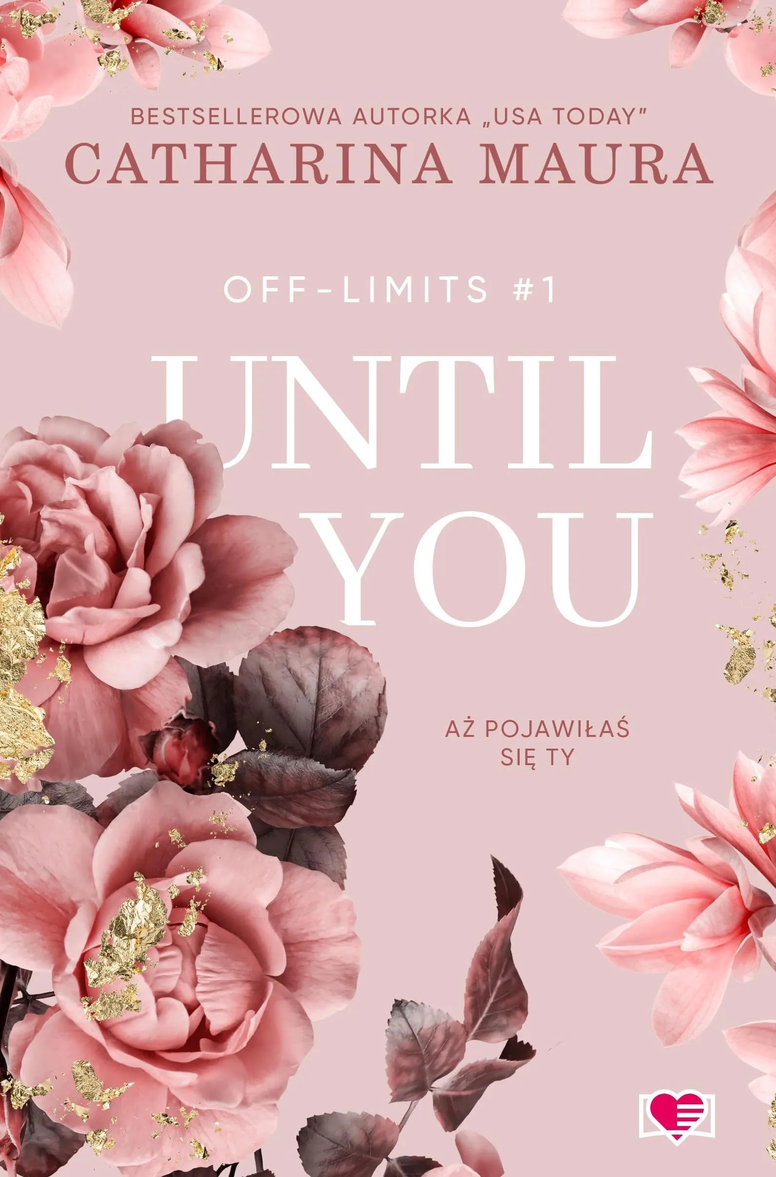 Off-Limits: Off-Limits. Tom 1 (1) (Until You. Aż pojawiłaś się ty)