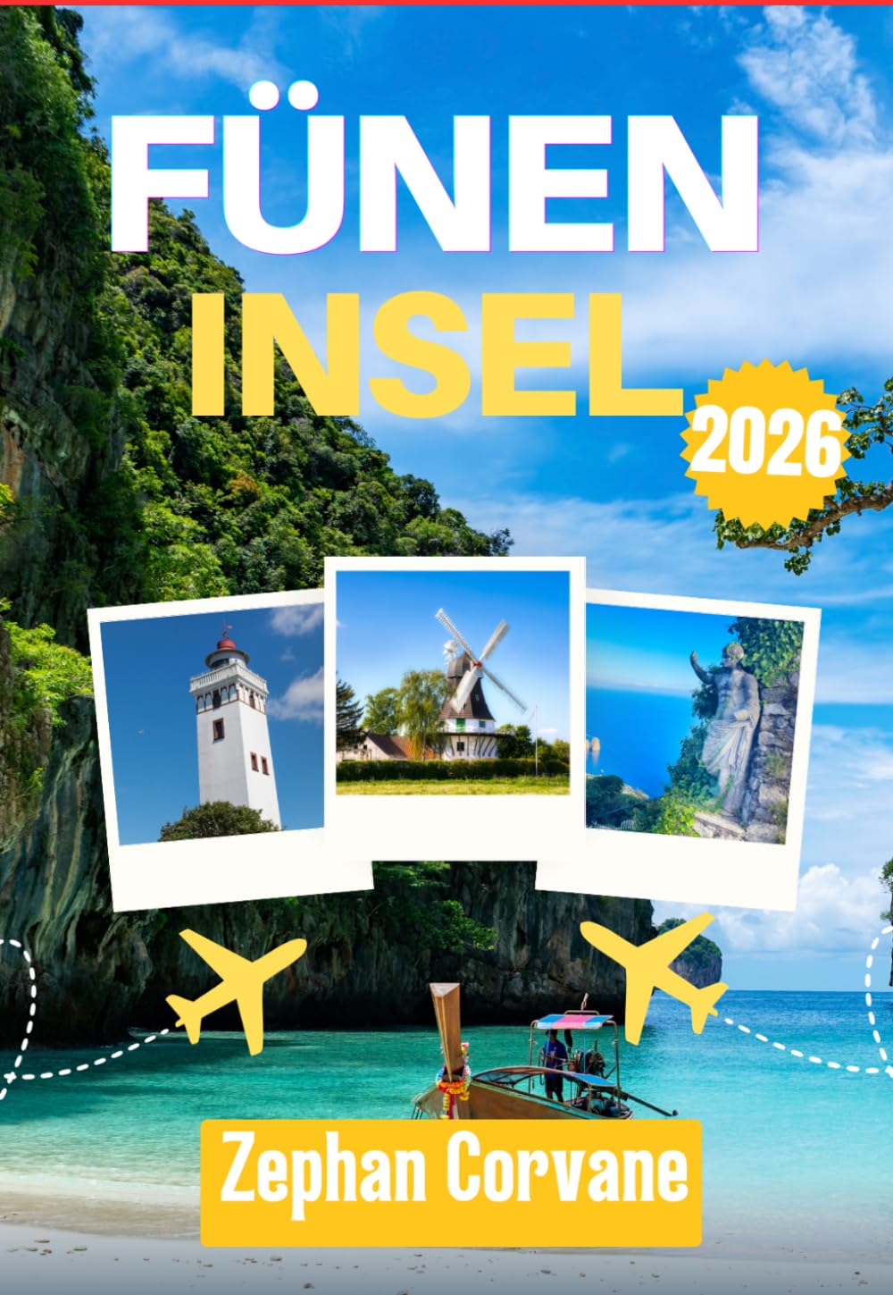 FÜNEN INSEL REISEFÜHRER 2026: Dänemark besuchen: Dein vollständiger Reiseführer für die Insel Fünen, mit ausführlichen Informationen zu Odense, dem ... und praktischen Reisetipps