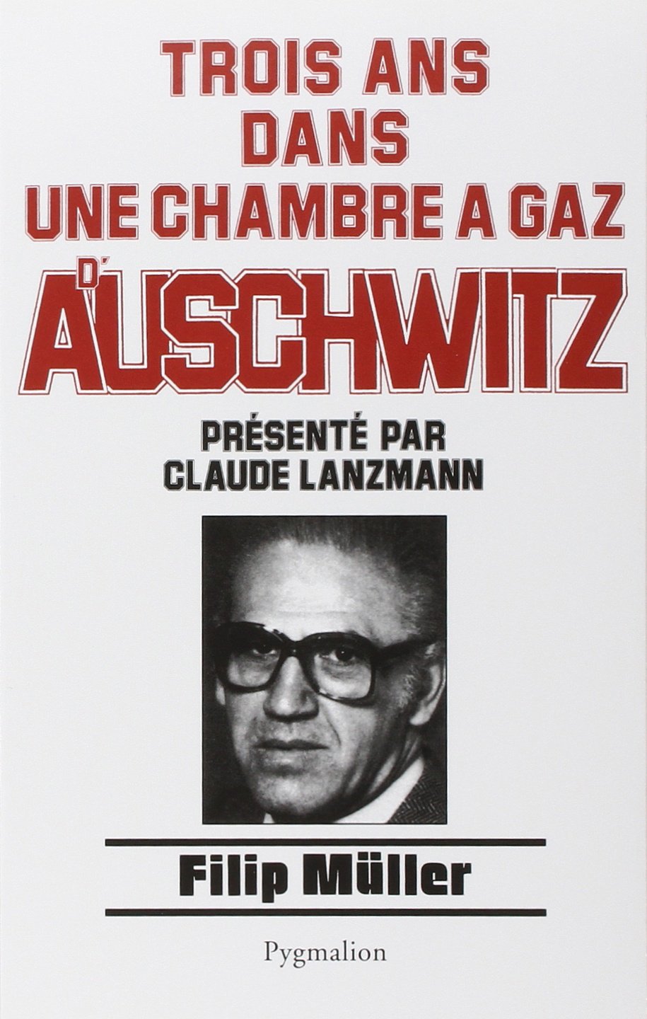 Trois ans dans une chambre à gaz d'Auschwitz