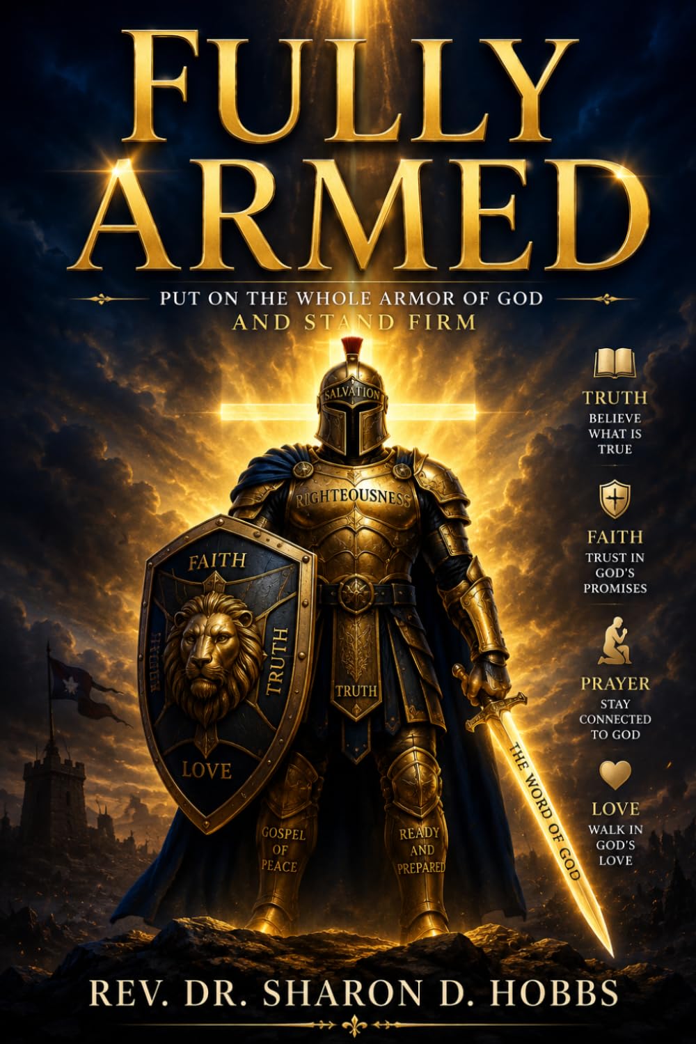 FULLY ARMED: Standing Strong in Truth, Faith, Prayer, and Love