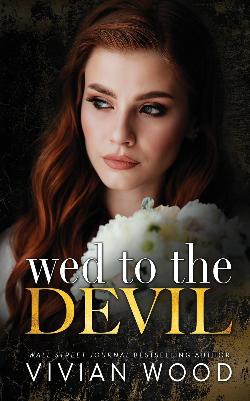Wed To The Devil: An Enemies To Lovers Billionaire Romance (Married At Midnight) Paperback – June 7, 2023