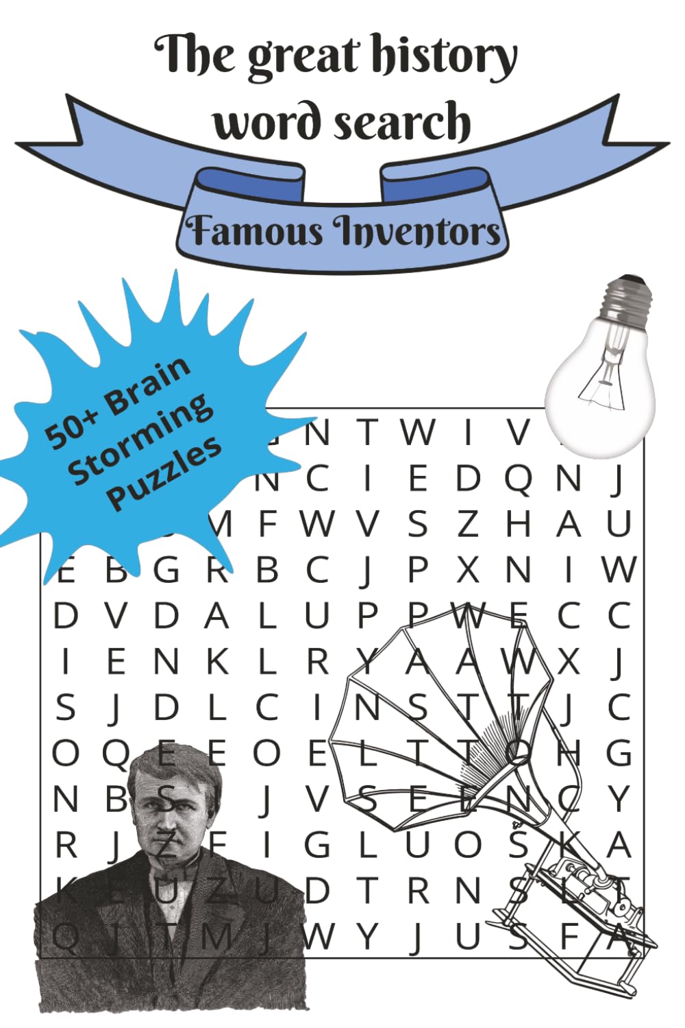 The great history word search: Famous Inventors: “55 Brain-Boosting Puzzles Featuring the World’s Greatest Innovators | Fun & Educational Word Search for Adults & Teens”