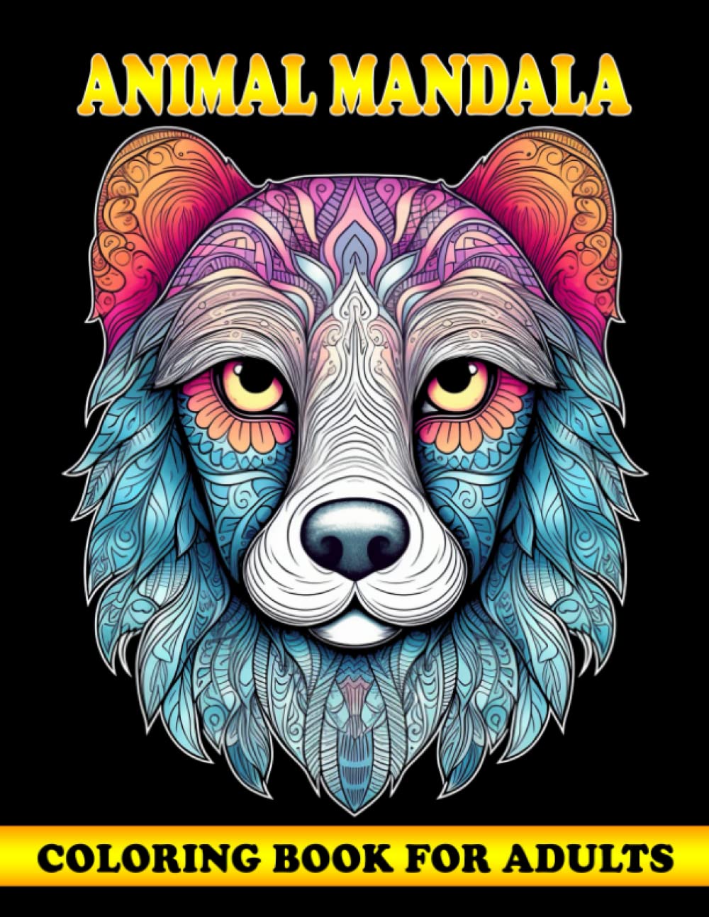 Animal Mandala Coloring Book for Adults: Wild Whispers, An Animal Mandala Coloring Book for Adult Relaxation and Creativity