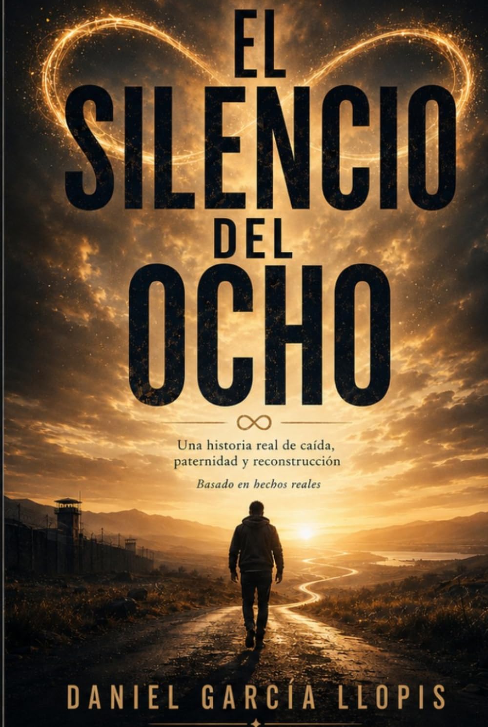El silencio del ocho: Una historia real de caída, paternidad y reconstrucción