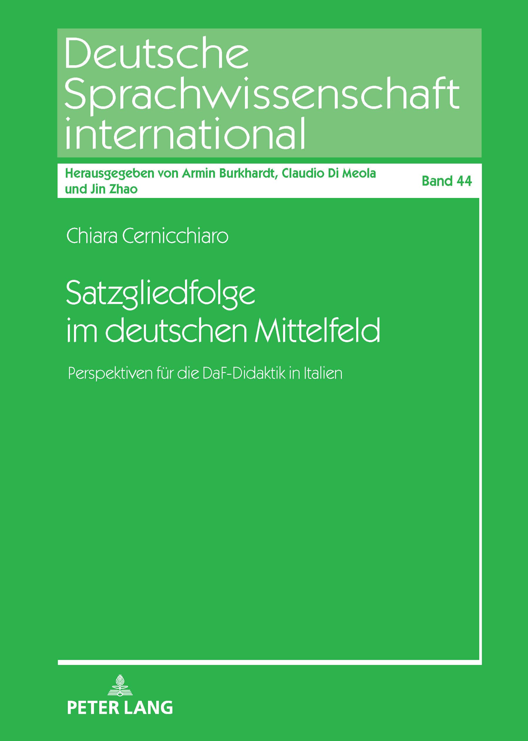 Satzgliedfolge im deutschen Mittelfeld: Perspektiven fuer die DaF-Didaktik in Italien: 44 (Deutsche Sprachwissenschaft International)