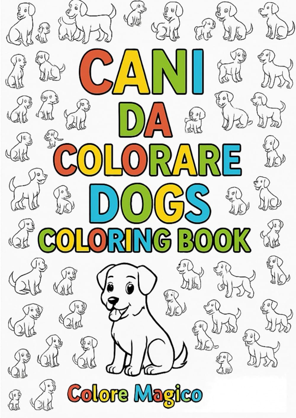 CANI da colorare - DOGS coloring book (Colore Magico)