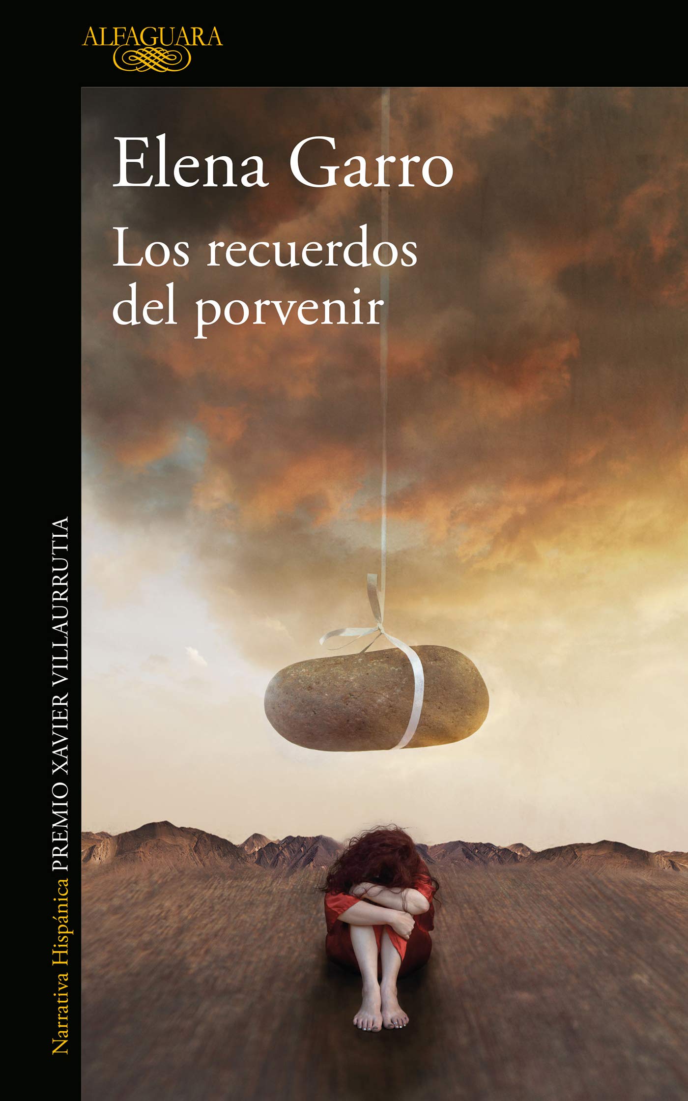 Los recuerdos del porvenir (Spanish Edition)